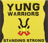 YUNG WARRIORS - STANDING STRONG