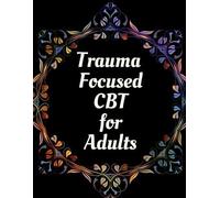 Yuniey Publication Trauma Focused CBT for Adults (Tascabile)