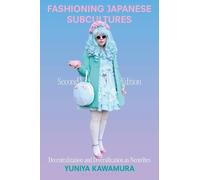 Yuniya Kawamura Fashioning Japanese Subcultures (Tascabile) (PRESALE 21/08/2025)