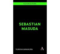 Yuniya Kawamura Sebastian Masuda (Copertina rigida) Fashion Auteurs