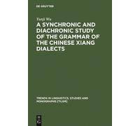 Yunji Wu A Synchronic and Diachronic Study of the Grammar of (Copertina rigida)