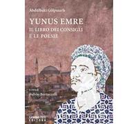 Yunus Emre. Il libro dei consigli e le poesie