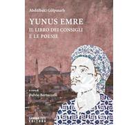 Yunus Emre. Il libro dei consigli e le poesie