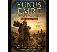 Yunus Emre: le Pain et la Parole