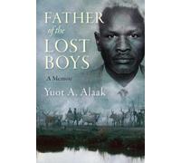 Yuot A Alaak Father of the Lost Boys (Tascabile)