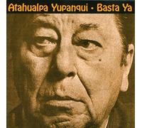 Yupanqui Atahualpa - Basta Ya!