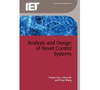Yuqian Guo Lihua Xie Yo Analysis and Design of Reset Control (Copertina rigida)