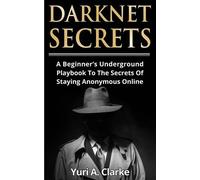 Yuri a Bogachev Darknet Secrets (Tascabile)