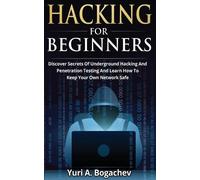 Yuri a Bogachev Hacking For Beginners (Tascabile)