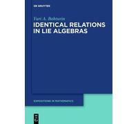 Yuri Bahturin Identical Relations in Lie Algebras (Copertina rigida)