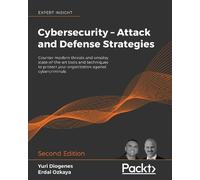 Yuri Diogenes Dr. Erdal Oz Cybersecurity - Attack and Defense Strate (Tascabile)
