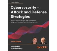 Yuri Diogenes, Dr. Erdal Oz – Cybersecurity – Attacco e difesa – Migliora la sicurezza – 3ª ed.