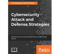 Yuri Diogenes Erdal Ozkay Cybersecurity - Attack and Defense Strategie (Digital)