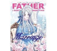 Yuri Father, I Don’t Want This Marriage, Vol. 1 (Tascabile)