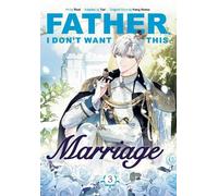 Yuri Father, I Don't Want This Marriage, Vol. 3 (Tascabile)