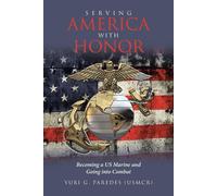 Yuri G Paredes (Usmcr) Serving America with Honor (Tascabile)