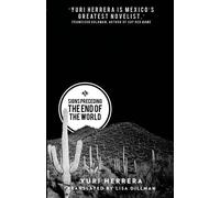 Yuri Herrera Signs Preceding the End of the World (Tascabile)