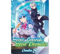 Yuri Kitayama M Seirei Gensouki: Spirit Chronicles: Omnibus 8 (Light (Tascabile)