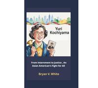 Yuri Kochiyama: From Internment to Justice, An Asian American's Fight for All