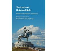 Yuri Pines The Limits of Universal Rule (Tascabile)