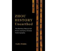 Yuri Pines Zhou History Unearthed (Tascabile)