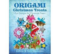 Yuri Shumakov Katrin Shumakov Origami Christmas Treats (Tascabile)