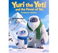 Yuri the Yeti and the Power of Yet