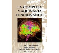 Yuri Zambrano La Compleja Maquinaria Funcionando (Tascabile)