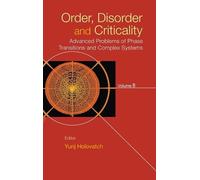Order, Disorder And Criticality: Advanced Problems Of Phase Transitions And Complex Systems - Volume 8