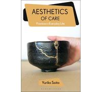 Yuriko Saito Aesthetics of Care (Tascabile) Bloomsbury Aesthetics