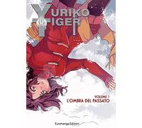 Yuriko Tiger. L' ombra del passato (Vol. 1)