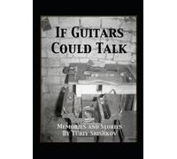 Yuriy Shishkov If Guitars Could Talk (Tascabile)