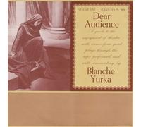 Yurka, Blanche - Vol. 1-Dear Audience: A Guide To The Enjoyment Of