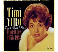 Yuro Timi - I M A Star Now - Rarities 1956-1982