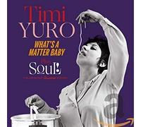 Yuro Timi - What'S A Matter Baby (+ Soul!)