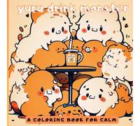 yuru drink monster coloring: A Coloring Book for Calm