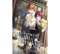 Yuruka Morisaki The Werewolf Count and the Trickster Tailor (Tascabile)