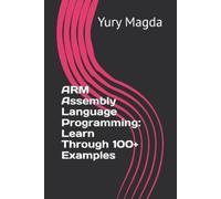 Yury Magda ARM Assembly Language Programming (Tascabile)