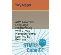 Yury Magda ARM Assembly Language Programming With STM32 Microcontrol (Tascabile)
