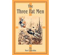 Yury Olesha The Three Fat Men (Tascabile)