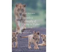 Yusef Waghid Towards a Philosophy of Caring in Higher Educati (Copertina rigida)
