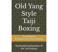 Yusheng Xu Old Yang Style Taiji Boxing (Tascabile)