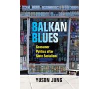 Yuson Jung Balkan Blues (Copertina rigida) New Anthropologies of Europe