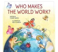 Yussef Rafik Who Makes the World Work? (Tascabile)