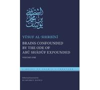 Yūsuf al-Shirbī Brains Confounded by the Ode of Abū Shādūf Ex (Copertina rigida)