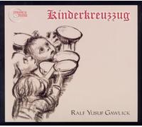 YUSUF GAWLICK RALF Kinderkreuzzug (CD)