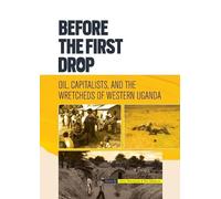 Yusuf Serunkuma Eria Serwajja Before the First Drop (Tascabile)