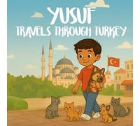 Yusuf travels through Turkey: Adventures in Turkey: Travel Stories and Coloring Pages for Children