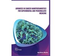 Yusuf Tutar Advances in Cancer Nanotheranostics for Experimental and (Tascabile)