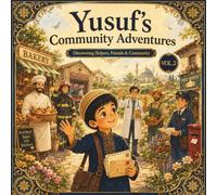 Yusuf's Community Adventures: Discovering Helpers, Friends & Community Through 12 Inspiring Character-Building Stories for Kids Ages 4-8